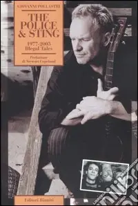 Spedizione Espresso The Police & Sting. 1977-2005. Illegal Tales