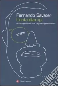 Contrattempi. Autobiografia di una ragione appassionata Prezzo Scontato