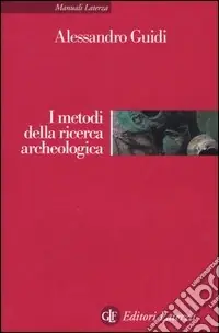 Compra Adesso I metodi della ricerca archeologica