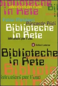 Biblioteche in rete. Istruzioni per l‘uso Non Perdere