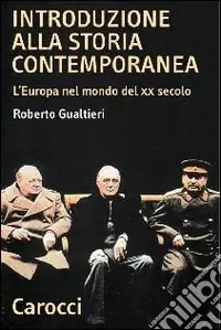 Introduzione alla storia contemporanea. L‘Europa nel mondo del XX secolo Promozione