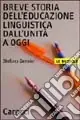 Breve storia dell‘educazione linguistica dall‘unità a oggi Novità