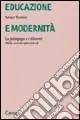 Educazione e modernità. La pedagogia e i dilemmi della contemporaneità Promo Stagionale