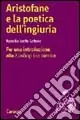 Aristofane e la poetica dell‘ingiuria Reso Gratuito