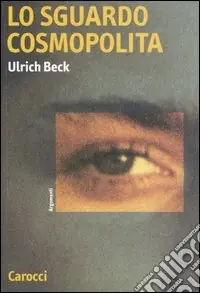 Lo sguardo cosmopolita Compra Oggi Stesso