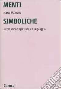 Promozione Menti simboliche. Introduzione agli studi sul linguaggio