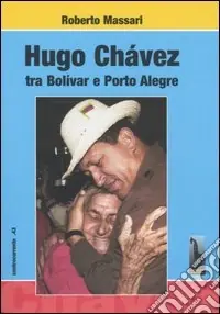 Promo Stagionale Hugo Chávez tra Bolivar e Porto Alegre