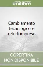 Solo Oggi Cambiamento tecnologico e reti di imprese
