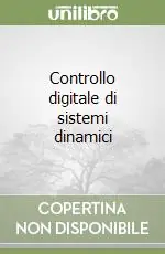 Consegna Rapida Controllo digitale di sistemi dinamici