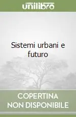 Sistemi urbani e futuro Offerta Limitata