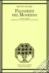 Palinsesti del moderno. Canoni, generi e forme della postmodernità letteraria Promozione
