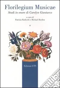 Prezzo Scontato Florilegium Musicae. Studi in onore di Carolyn Gianturco