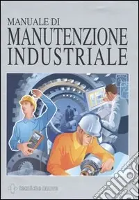 Acquista Ora Manuale di manutenzione industriale