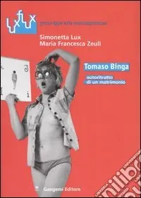 Direttamente Dal Produttore Tomaso Binga. Autoritratto di un matrimonio