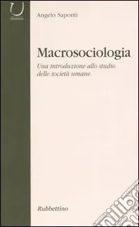 Occasione Macrosociologia. Una introduzione allo studio delle società umane