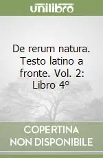 De rerum natura. Testo latino a fronte. Vol. 2 Libro 4° Prezzo Ridotto