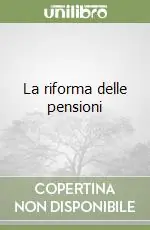 La riforma delle pensioni Saldi