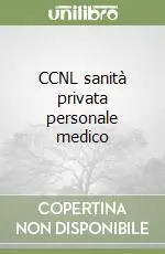 CCNL sanità privata personale medico Prezzo Scontato