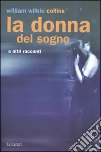Ordina Subito La donna del sogno e altri racconti