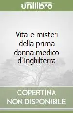 Vita e misteri della prima donna medico d‘Inghilterra Subito Disponibile
