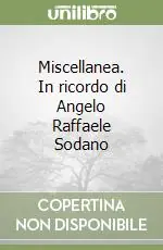 Miscellanea. In ricordo di Angelo Raffaele Sodano Offerta Del Giorno