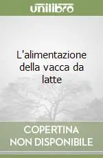 L‘alimentazione della vacca da latte Popolare