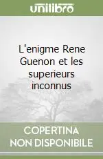 L‘enigme Rene Guenon et les superieurs inconnus Di Tendenza