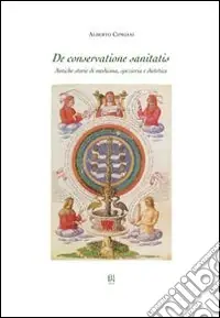 De conservatione sanitatis. Antiche storie di medicina, spezieria e dietetica Professionale