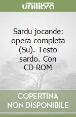 Prezzo Conveniente Sardu jocande opera completa (Su). Testo sardo. Con CD-ROM
