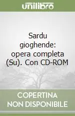 Sardu gioghende opera completa (Su). Con CD-ROM Consegna Rapida