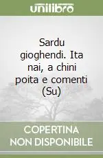 Sardu gioghendi. Ita nai, a chini poita e comenti (Su) Direttamente Dal Produttore