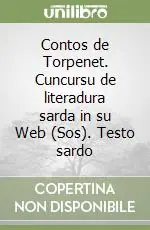 Contos de Torpenet. Cuncursu de literadura sarda in su Web (Sos). Testo sardo Più Venduto
