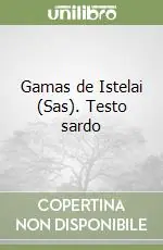Promozione Gamas de Istelai (Sas). Testo sardo