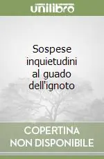 Saldi Sospese inquietudini al guado dell‘ignoto