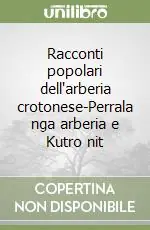Racconti popolari dell‘arberia crotonese-Perrala nga arberia e Kutro nit Promozione Esclusiva