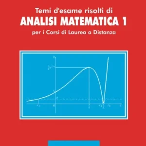 Promozione Temi d‘esame risolti di analisi matematica 1. Per i corsi di laurea a distanza