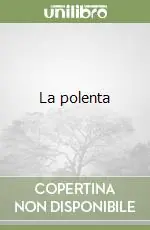La polenta Must-Have
