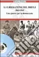 Compra Online La liberazione del Friuli 1943-1945. Una guerra per la democrazia. Con DVD