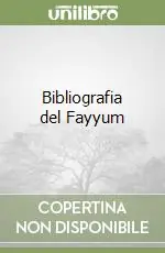 Bibliografia del Fayyum Direttamente Dal Produttore
