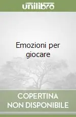 Esclusivo Emozioni per giocare