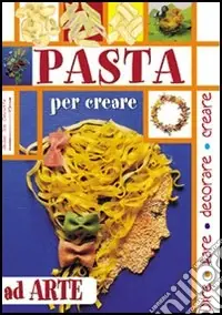 Ultima Occasione Pasta. Per creare ad arte
