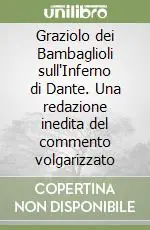 Di Tendenza Graziolo dei Bambaglioli sull‘Inferno di Dante. Una redazione inedita del commento volgarizzato