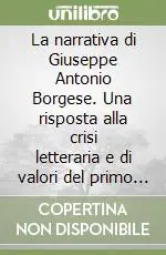La narrativa di Giuseppe Antonio Borgese. Una risposta alla crisi letteraria e di valori del primo ‘900 Prezzo Di Fabbrica
