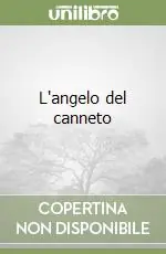 L‘angelo del canneto Super Prezzo