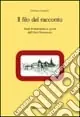 Il filo del racconto. Studi di letteratura in prosa dell‘Otto-Novecento Novità