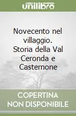 Prezzo Scontato Novecento nel villaggio. Storia della Val Ceronda e Casternone