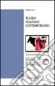 Teatro spagnolo contemporaneo. Vol. 3 I giovani drammaturghi Nuovo Arrivo