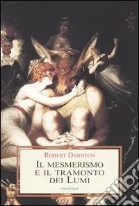 Il mesmerismo e il tramonto dei lumi Sconto