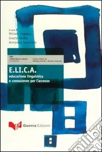 Non Perdere E.L.I.C.A. Educazione linguistica e conoscenze per l‘accesso