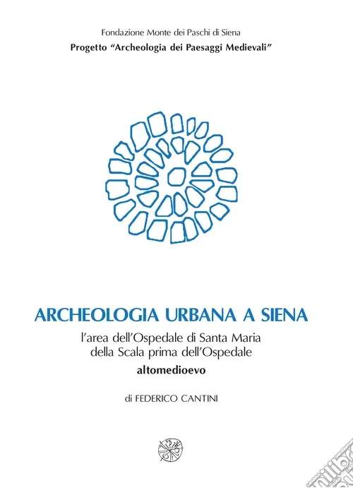 La Fonte di Follonica e le fonti medievali di Siena. Con DVD Novità